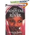 The Hospital by the River: A Story of Hope