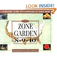 The ZONE GARDEN: A SUREFIRE GUIDE TO GARDENING IN ZONES 8, 9, 10 by Charlotte Frieze