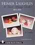 Homer Laughlin: A Giant Among Dishes, 1873-1939 (Schiffer Book for Collectors)
