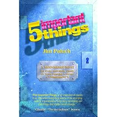 Five Important Things: A Motivational Novel for Every Individual Family or Team Pursuing a Dream