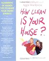 How Clean Is Your House?: Hundreds of Handy Tips to Make Your Home Sparkle