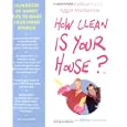 How Clean Is Your House?: Hundreds of Handy Tips to Make Your Home Sparkle