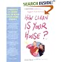 How Clean Is Your House? : Hundreds of Handy Tips to Make Your Home Sparkle