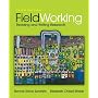 FieldWorking: Reading and Writing Research