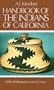 Handbook of the Indians of California, with 419 Illustrations and 40 Maps (Smithsonian Institution, Bureau of American Ethnology, Bulletin No. 78)