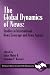The Global Dynamics of News: Studies in International News Coverage and News Agenda (Contemporary Studies in International Political Communication)
