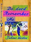 Do Lord Remember Me: A Novel