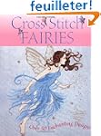 Cross Stitch Fairies: Over 50 Enchant...