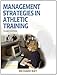 Management Strategies in Athletic Training - 3E (Athletic Training Education Series)