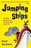 Jumping Ships - The global misadventures of a cargo ship apprentice