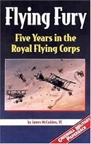 Flying Fury: Five Years in the Royal Flying Corps (Greenhill Military Paperback)
