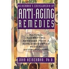 Heinerman's Encyclopedia of Anti-Aging Remedies