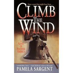 Climb the Wind: A Novel of Another America