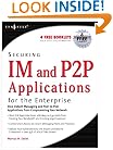 Securing IM and P2P Applications for the Enterprise