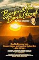 Beyond the Dark Cloud : Road to Recovery From Chronic Fatigue and Immune Dysfunction