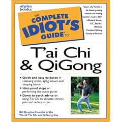 The Complete Idiot's Guide to T'ai Chi and QiGong (The complete idiot's guide)