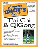 Complete Idiot's Guide to Tai Chi and Qigong