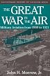 The Great War in the Air: Military Aviation from 1909 to 1921 (Smithsonian History of Aviation Series)