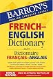 Barron`s French-English Dictionary: Dictionnaire Francais-Anglais (Barron`s Foreign Language Guides)