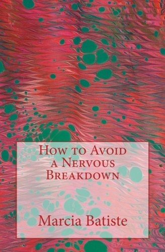 How to Avoid a Nervous Breakdown