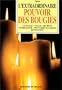 L'extraordinaire pouvoir des bougies