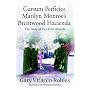 Cursum Perficio: Marilyn Monroe's Brentwood Hacienda: The Story of Her Final Months