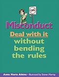 Misconduct: Deal with it without bending the rules (Deal With It series)