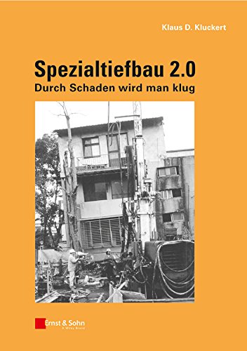 Spezialtiefbau 2.0: Durch Schaden wird man klug (German Edition)