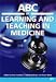 ABC of Learning and Teaching in Medicine (ABC Series)