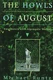 The Howls of August: Encounters with Algonquin Wolves