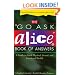The "Go Ask Alice" Book of Answers: A Guide to Good Physical, Sexual, and Emotional Health