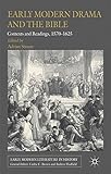 Early modern drama and the Bible : contexts and readings, 1570-1625