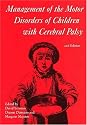 Management of the Motor Disorders of Children with Cerebral Palsy (Clinics in Developmental Medicine&nbsp;&nbsp; &nbsp;)