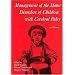 Management of the Motor Disorders of Children with Cerebral Palsy (Clinics in Developmental Medicine�� �)