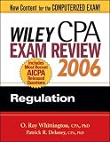 Wiley CPA Exam Review 2006: Regulation (Wiley CPA Examination Review: Regulation)