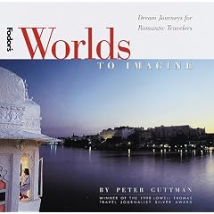 Worlds to Imagine: Dream Journeys for Romantic Travelers