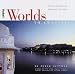 Worlds to Imagine: Dream Journeys for Romantic Travelers