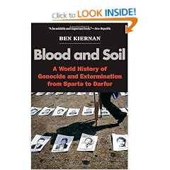 Blood and Soil: A World History of Genocide and Extermination from Sparta to Darfur