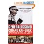 Generalissimo: Chiang Kai-shek and the China He Lost