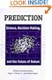 Prediction: Science, Decision Making, and the Future of Nature