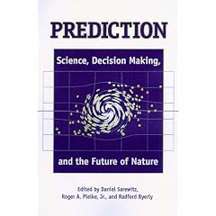 Prediction: Science, Decision Making, and the Future of Nature