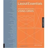 Layout Essentials: 100 Design Principles for Using Grids