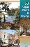 50 Great Walks in Florida (Wild Florida)