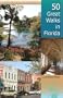 50 Great Walks in Florida (Wild Florida)