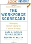 The Workforce Scorecard: Managing Human Capital To Execute Strategy
