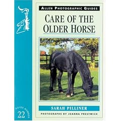 Care of the Older Horse (Allen Photographic Guides)