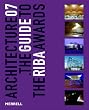 Architecture 07: The Guide to the RIBA Awards (Architecture: The Guide to the Riba Awards)