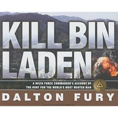 Kill Bin Laden: A Delta Force Commander's Account of the Hunt for the World's Most Wanted Man