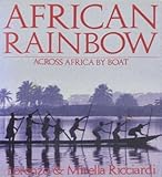 African rainbow : across Africa by boat