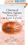 Chemical Warfare Agents: Toxicity at Low Levels